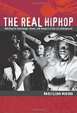 The Real Hiphop: Battling for Knowledge, Power, and Respect in the LA Undergroun