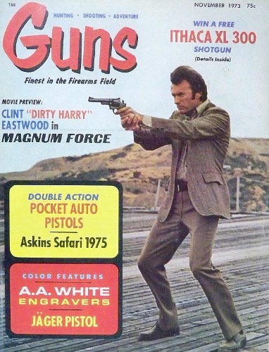 Guns Magazine November 1973 Clint Eastwood Dirty Harry .44 Magnum Cover (Vol. XIX)