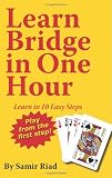 Learn Bridge in One Hour: Learn in Ten Easy Steps