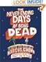 The Never-Ending Days of Being Dead: Dispatches from the Front Line of Science