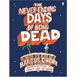The Never-Ending Days of Being Dead: Dispatches from the Front Line of Science book cover