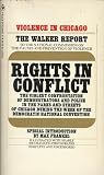 Rights in conflict : the violent confrontation of demonstrators and police in the parks and streets of Chicago during the week of the Democratic National Convention of 1968: a report