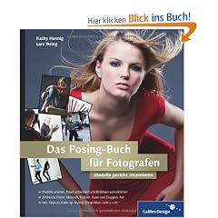 Das Posing-Buch f�r Fotografen: Setzen Sie Ihr Modell perfekt in Szene!