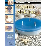 Candle Making (Step-by-Step Crafts)