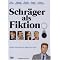 Schr�ger als Fiktion