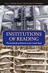 Institutions of Reading: The Social Life of Libraries in the United States (Studies in Print Culture and the History of the Book/ Published in Association ... With the Library Company of Philadelphia)