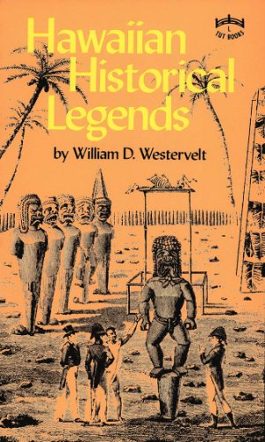 Hawaiian Historical Legends (Hawaiian Classic Reprints)