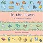 In the Town: A Picture Word Book