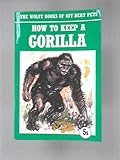 How to keep a gorilla