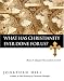 What Has Christianity Ever Done for Us?: How It Shaped the Modern World by Jonathan Hill ISBN 0830833285