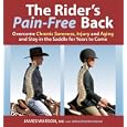 The Rider's Pain-Free Back: Overcome Chronic Soreness, Injury and Aging, and Stay in the Saddle for Years to Come by James Warson and Ami Hendrickson