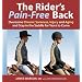 The Rider's Pain-Free Back: Overcome Chronic Soreness, Injury and Aging, and Stay in the Saddle for Years to Come