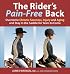 The Rider's Pain-Free Back: Overcome Chronic Soreness, Injury and Aging, and Stay in the Saddle for Years to Come