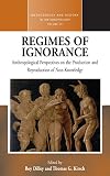 Regimes of ignorance : anthropological perspectives on the production and reproduction of non-knowledge