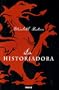 La Historiadora / The Historian (Spanish Edition)
