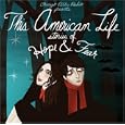 This American Life: Stories of Hope and Fear
