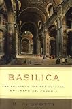 Basilica: The Splendor and the Scandal: Building St. Peter's [Hardcover]