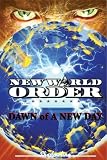 New World Order: Dawn Of A New Day (New World Order)