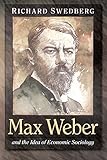 Max Weber and the idea of economic sociology