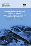 Designer's guide to Eurocode 1 : actions on bridges ; EN 1991-2, EN 1991-1-1, -1-3 to 1-7 and EN 1990 annex A2