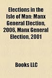 Elections in the Isle of Man: Manx General Election, 2006, Manx General Election, 2001