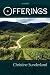 Offerings (Paperback) by Christine Sunderland Offerings (Paperback) by Christine Sunderland
