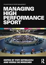 Managing High Performance Sport (Foundations of Sport Management)