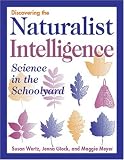 Discovering the Naturalist Intelligence: Science in the Schoolyard