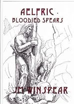 Click to Download Free Kindle Book -> Aelfric - Bloodied Spears (Aelfric Saga)