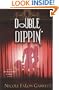 Double Dippin' (NANA Series)