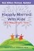 Happily Married With Kids: Its Not a Fairy Tale