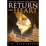 Return the Heart ~ T.K. Richardson