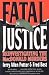 Fatal Justice: Reinvestigating the MacDonald Murders