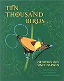 Ten thousand birds : ornithology since Darwin