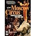 The Moscow Circus: Animals Under The Big Top
