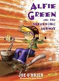 Alfie Green and the supersonic subway