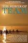 Wake Up... Live the Life You Love: The Power of Team