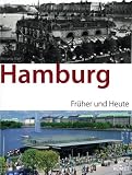 Hamburg fr�her/heute - Melanie Kiel