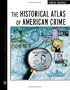 The Historical Atlas Of American Crime (Facts on File Crime Library)