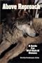 Above Reproach: A Guide for Wolf Hybrid Owners