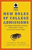 The New Rules of College Admissions: Ten Former Admissions Officers Reveal What it Takes to Get Into College Today (Fireside Books (Fireside))
