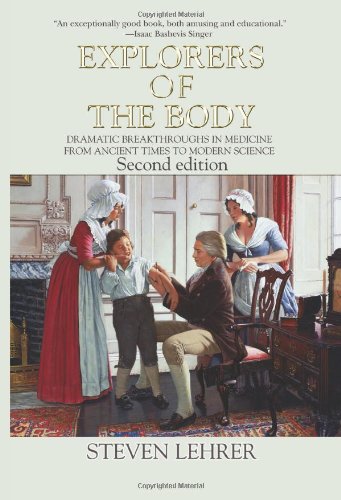 Explorers of the Body: Dramatic Breakthroughs in Medicine from Ancient Times to Modern Science