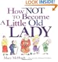 How Not to Become a Little Old Lady