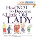 How Not to Become a Little Old Lady