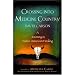 Crossing into Medicine Country: A Journey in Native American Healing