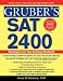 Gruber's SAT 2400, 2E: Strategies for Top-Scoring Students (Gruber's SAT 2400: Advanced Strategies for the Perfect Score)