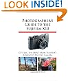 Photographer's Guide to the Fujifilm X10
