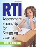 RTI assessment essentials for struggling learners