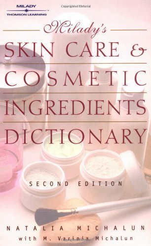 Skin Care and Cosmetic Ingredients Dictionary 2nd (second) Edition by Michalun, Natalia, Michalun, Varinia published by Milady (2000)