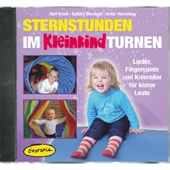 Sternstunden im Kleinkindturnen (CD): Lieder, Fingerspiele und Kniereiter f�r kleine Leute